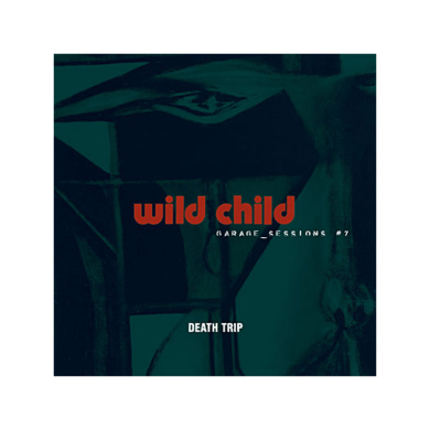 WILD CHILD - DEATH TRIP CD...